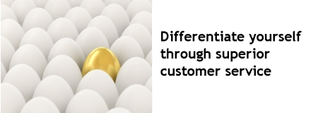 Differentiate yourself through superior customer service